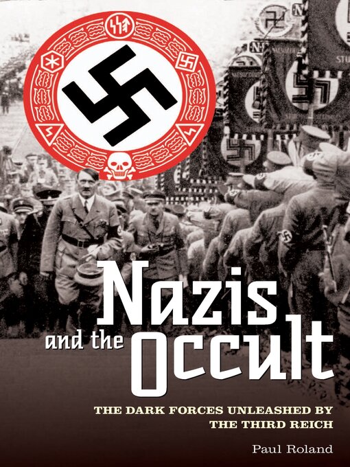 Title details for Nazis and the Occult by Paul Roland - Available